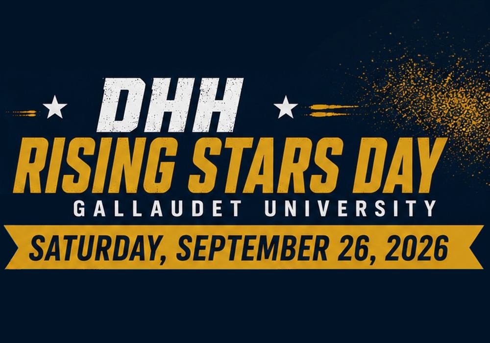 DHH Rising Stars Day, Gallaudet University, Saturday Sept. 26, 2026