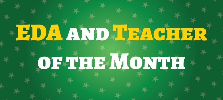 EDA and Teacher of the Month